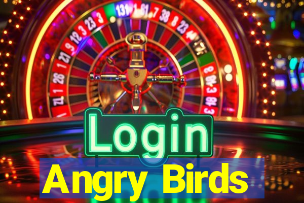 Angry Birds